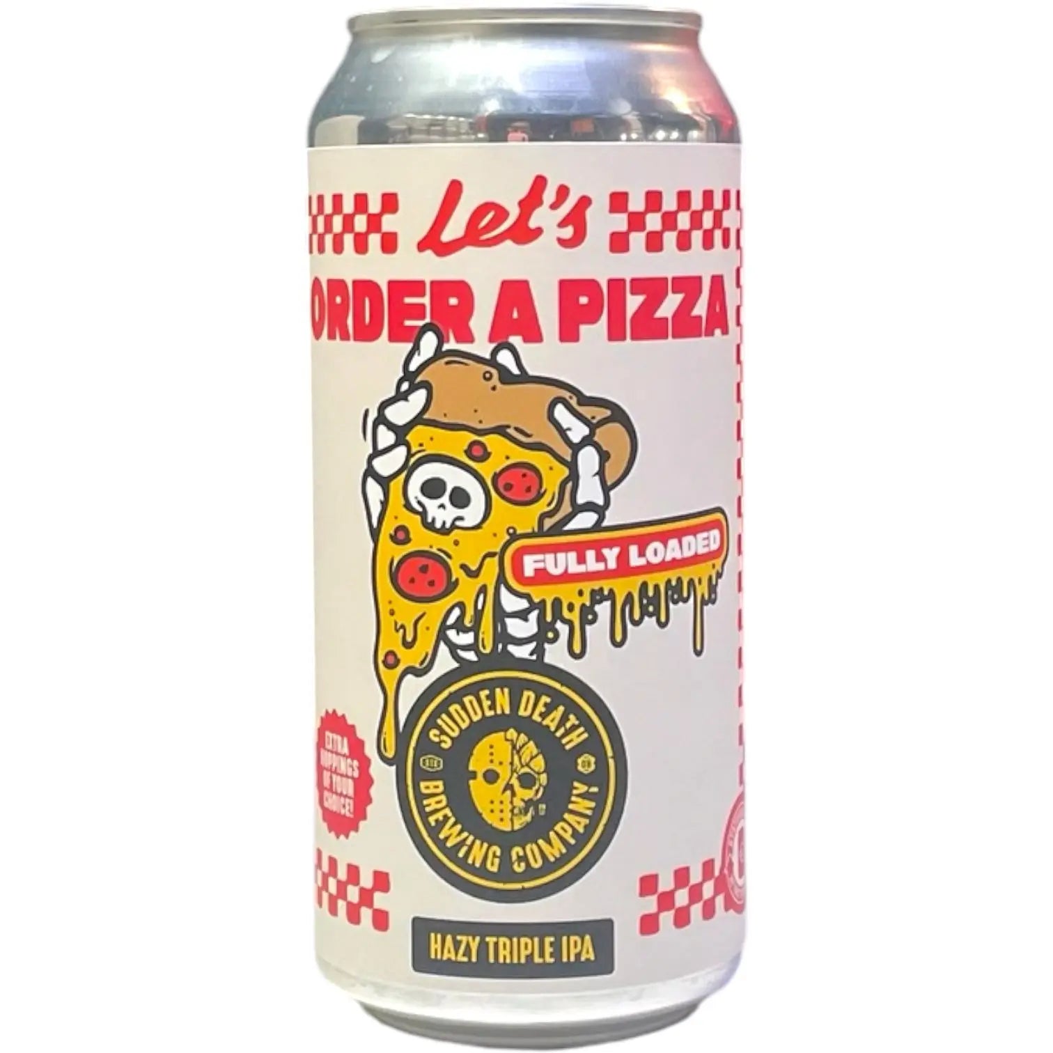 SUDDEN DEATH FULLY LOADED LET´S ORDER A PIZZA HAZY TRIPLE IPA 44CL
