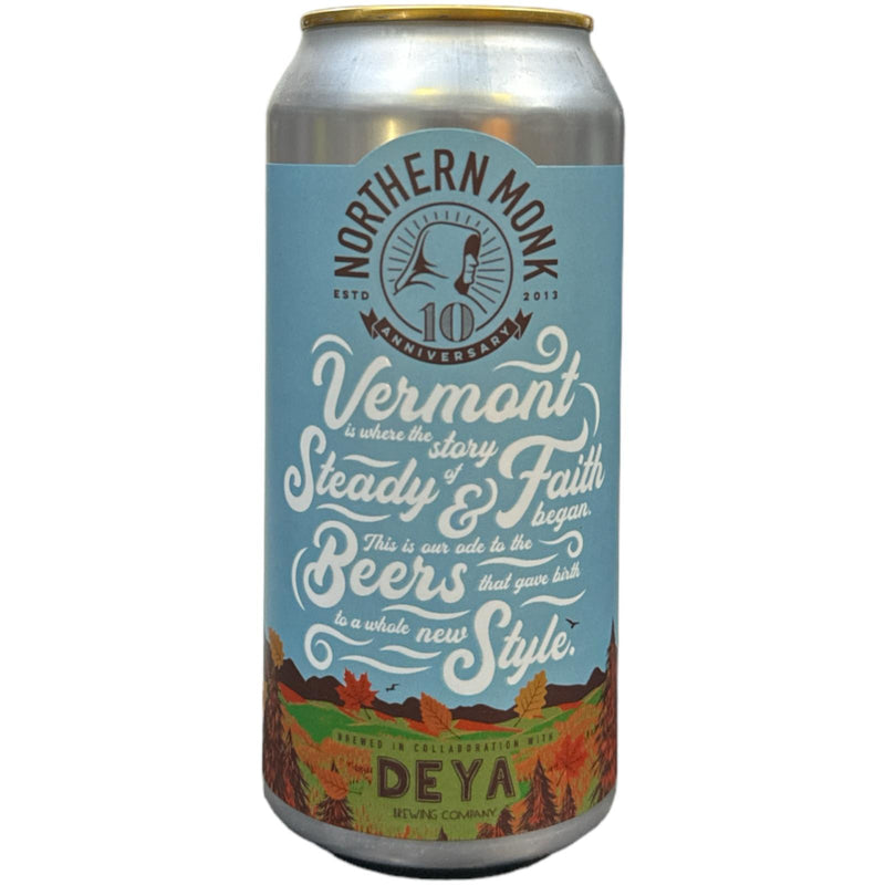 NORTHERN MONK & DEYA - VERMONT IS WHERE THE STORY OF FAITH AND STEADY BEGAN 440ML