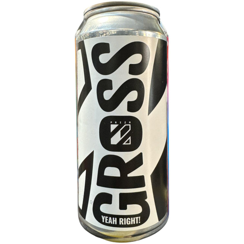 GROSS / YEAH RIGHT! - HAZY IPA - 44CL