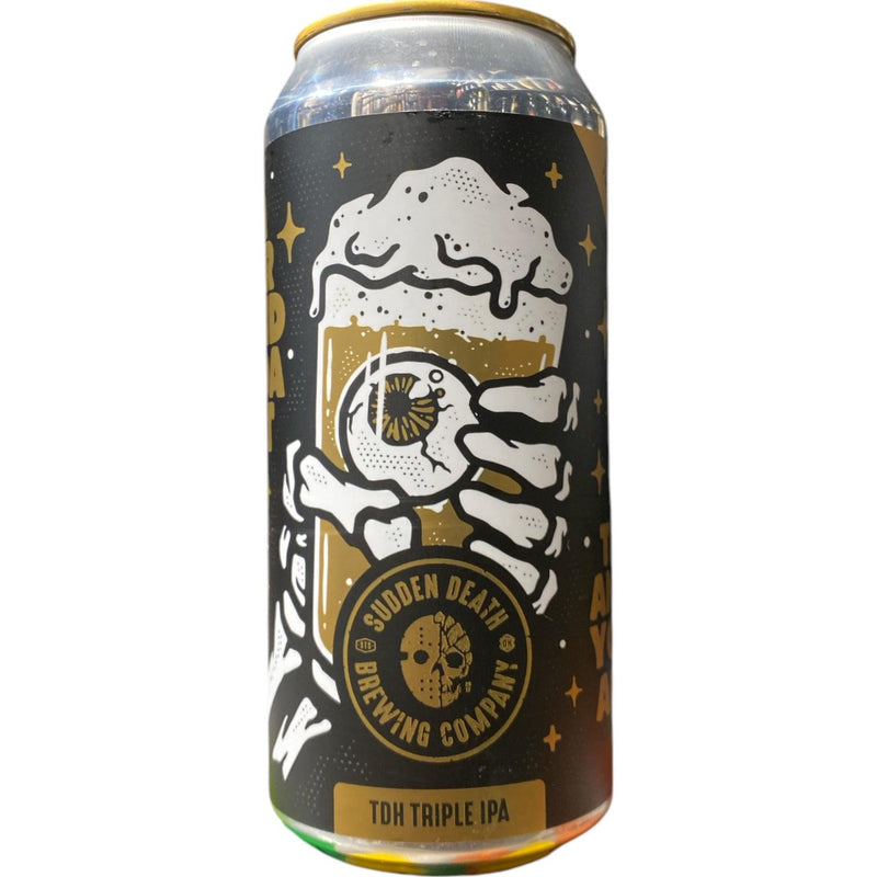 SUDDEN DEATH / A GRAND TOAST - TDH TRIPLE IPA - 44CL