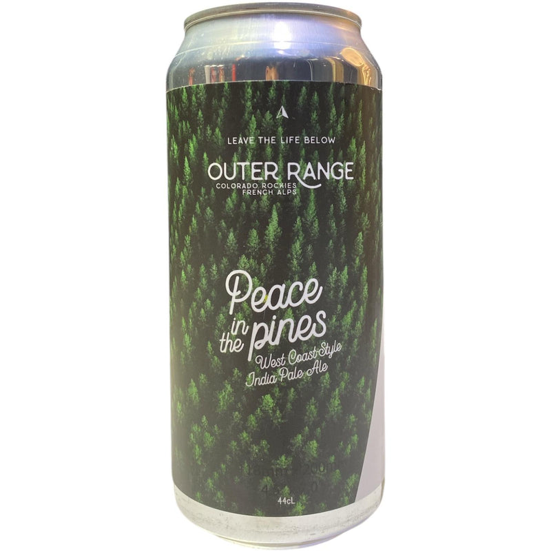 OUTER RANGE / PEACE IN THE PINES - WEST COAST INDIA PALE ALE - 44CL